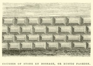 Courses of Stone en Bossage, or Rustic Fashion by Edouard Riou